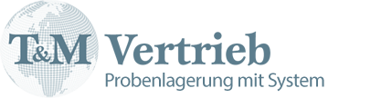 T&M Vertrieb | Probenlagerung mit System